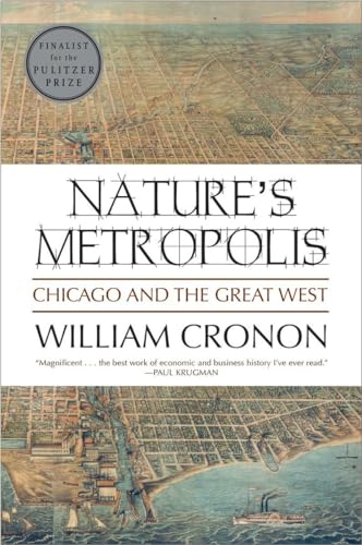 Nature's Metropolis: Chicago and the Great West von W. W. Norton & Company